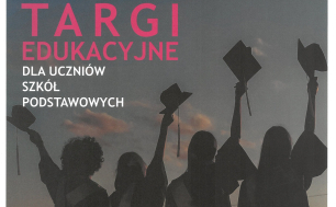 Plakat z informacją dotyczącą targów edukacyjnych